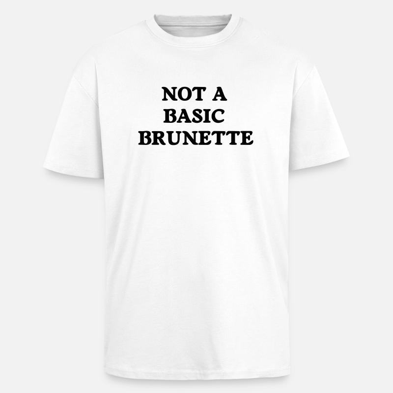 not a basic brunette - Unisex Oversized Heavyweight T-shirt - white