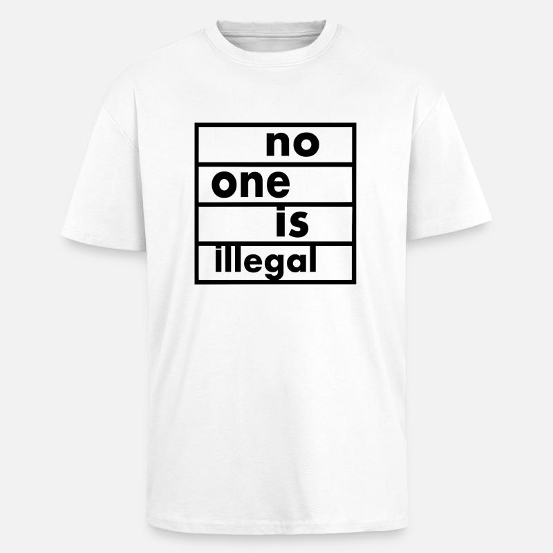 No one is illegal - Oversized Heavyweight Unisex T-Shirt - Weiß
