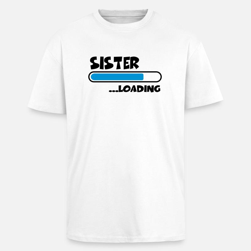 Sister loading - Oversized Heavyweight Unisex T-Shirt - Weiß
