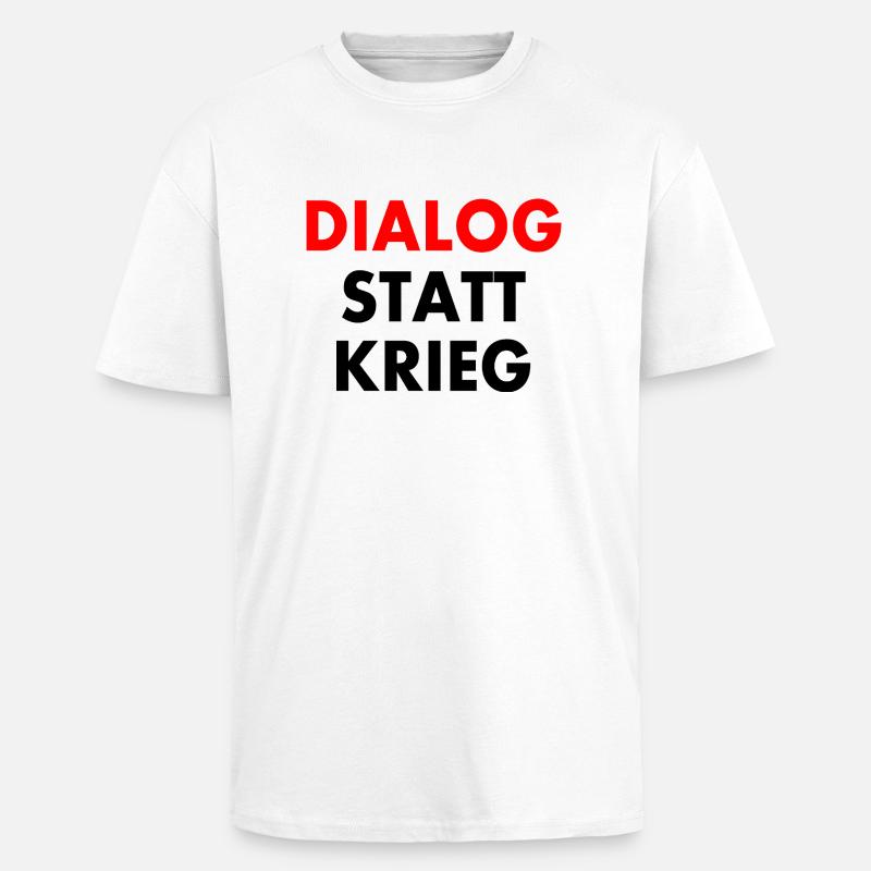 dialog statt krieg - Oversized Heavyweight Unisex T-Shirt - Weiß