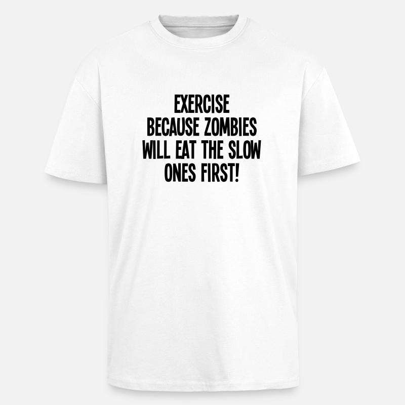 Exercise because zombies - Oversized Heavyweight Unisex T-Shirt - Weiß