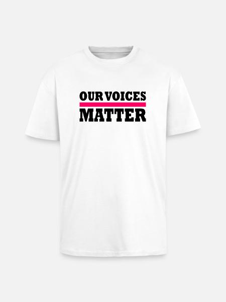 Our voices matter - Oversized Heavyweight Unisex T-Shirt - Weiß