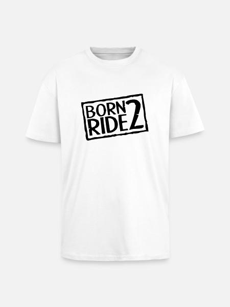 Born 2 Ride - T-shirt unisexe oversize épais - blanc