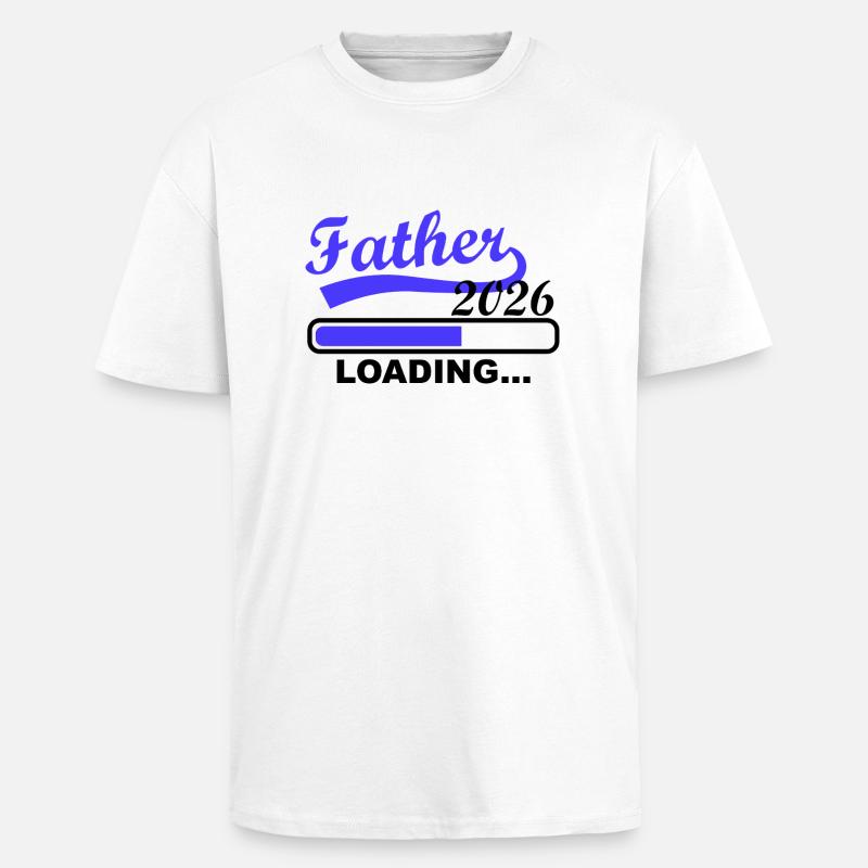 Father 2026 Loading Loading - Unisex Oversized Heavyweight T-shirt - white
