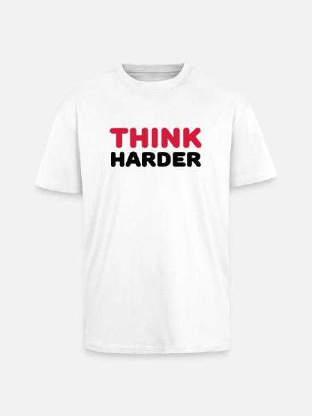 Think harder - T-shirt unisexe oversize épais - blanc
