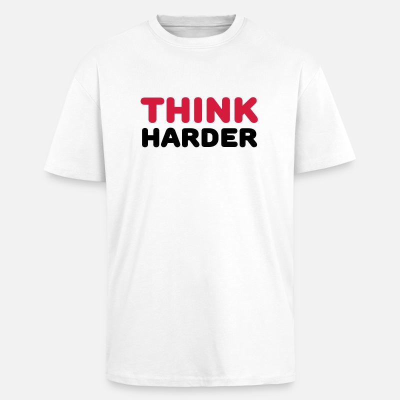 Think harder - Unisex Oversized Heavyweight T-shirt - white