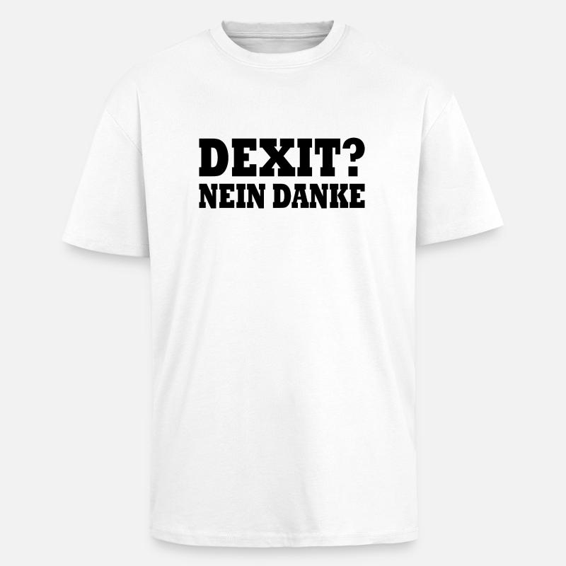 Dexit nein danke - Oversized Heavyweight Unisex T-Shirt - Weiß