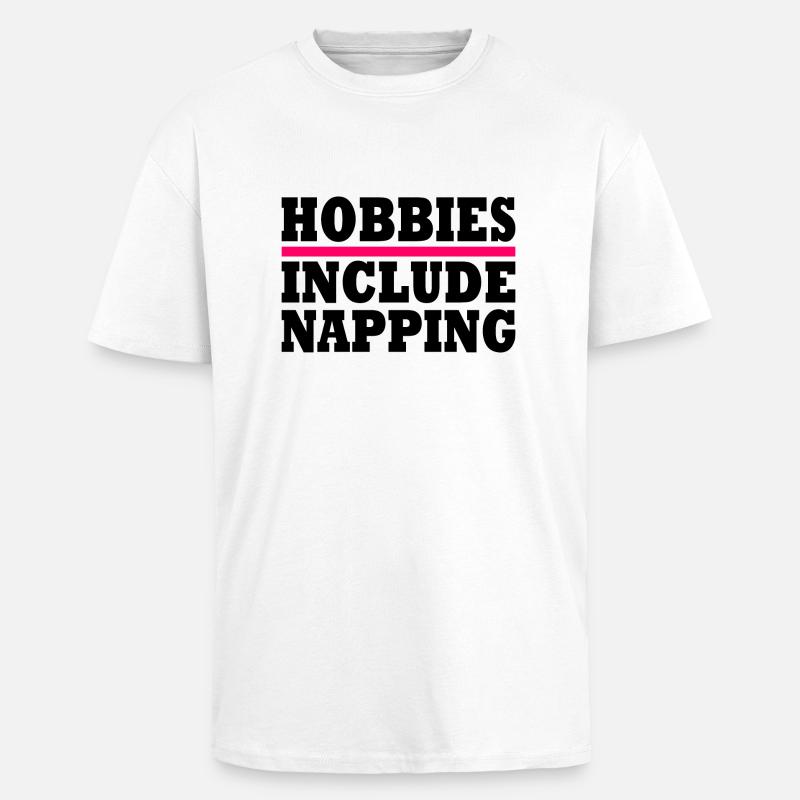 Hobbies include napping - Unisex Oversized Heavyweight T-shirt - white