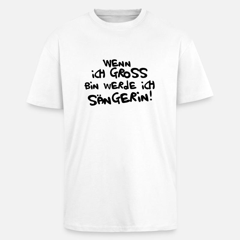 Ich werde Sängerin - Oversized Heavyweight Unisex T-Shirt - Weiß