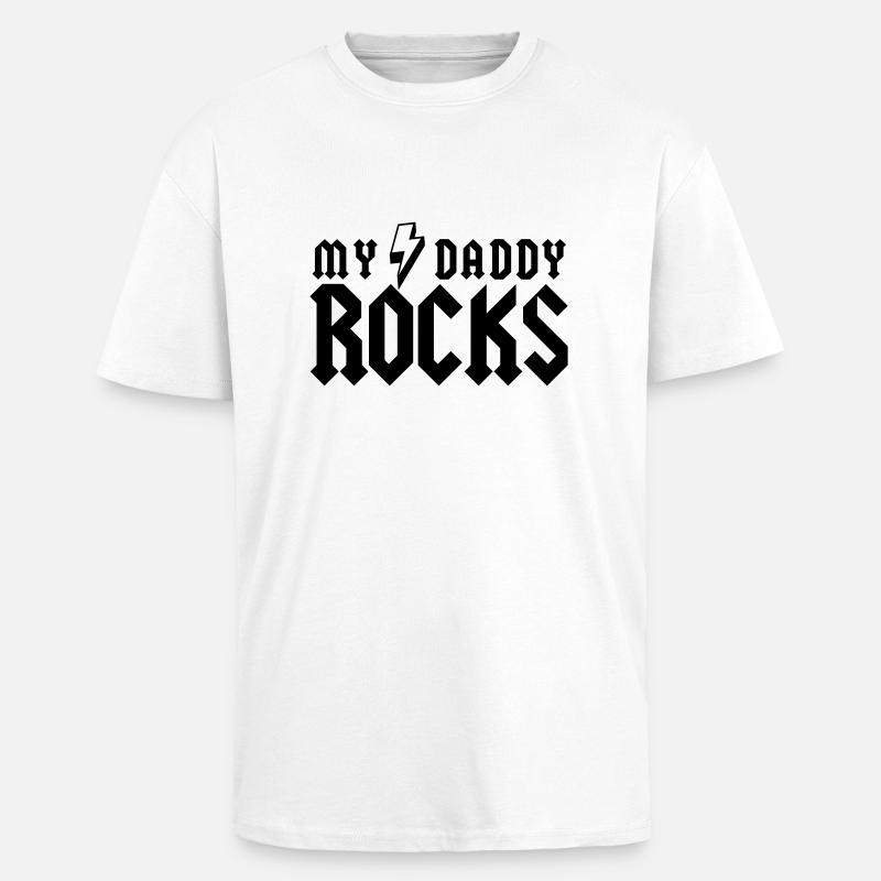 My Daddy Rocks - Unisex Oversized Heavyweight T-shirt - white