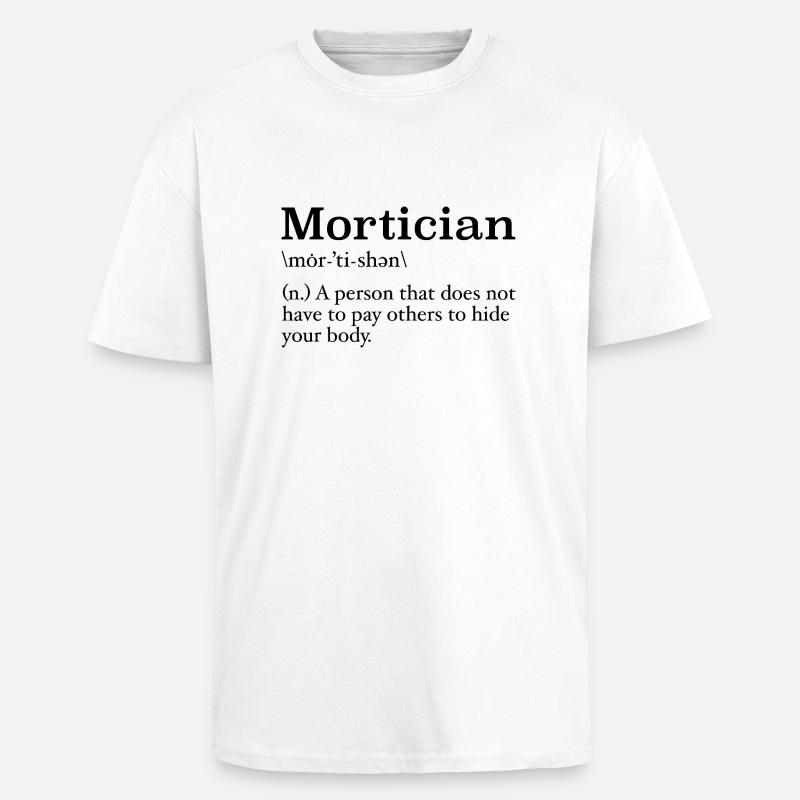 Bestatter Definition Studentin der Leichenkunde - Oversized Heavyweight Unisex T-Shirt - Weiß