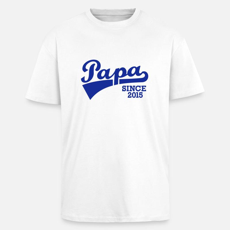 Papa 2015 - Oversized Heavyweight Unisex T-Shirt - Weiß