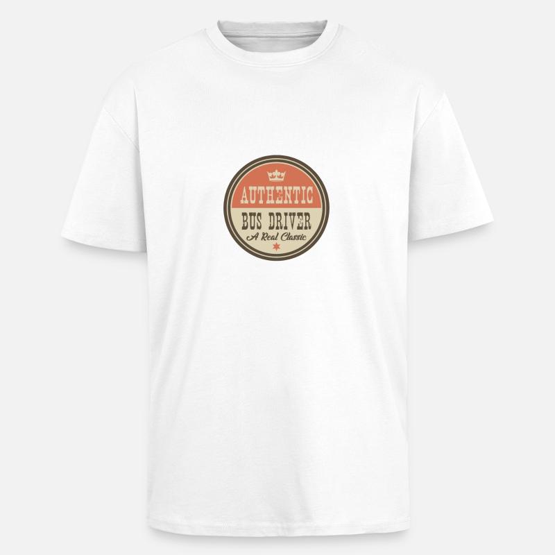 AUTHENTIC BUS DRIVER - BUS DRIVER - Unisex Oversized Heavyweight T-shirt - white