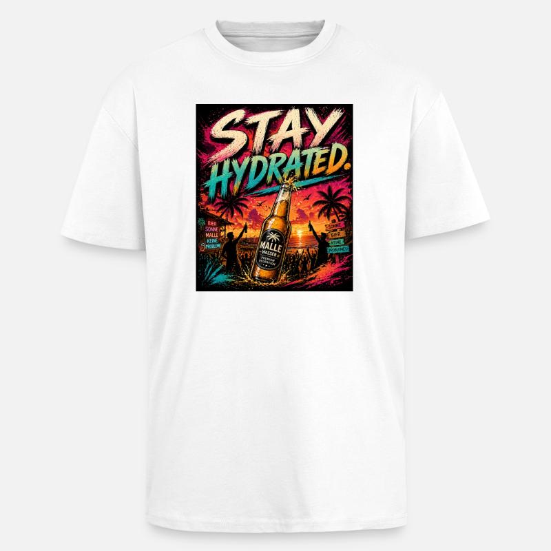 Stay Hydrated - Oversized Heavyweight Unisex T-Shirt - Weiß