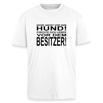 Keine Angst vor dem Hund! Fuerchte Dich lieber vor - Oversized Heavyweight Unisex T-Shirt - Weiß - Vorne - Alina (178cm) & Michal (187cm)