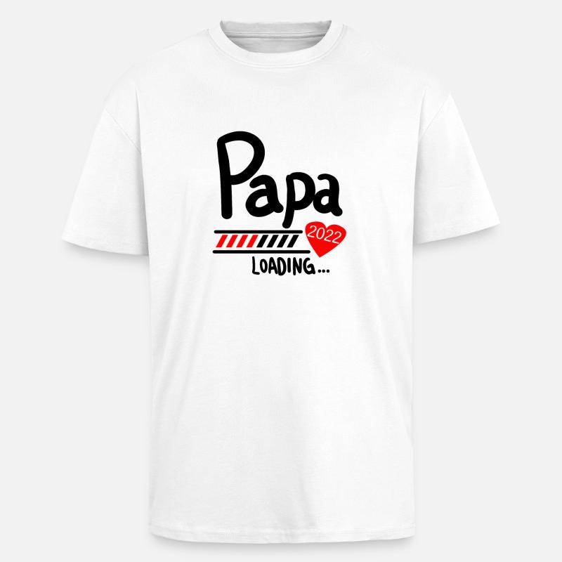 Papa Loading 2022 - Oversized Heavyweight Unisex T-Shirt - Weiß