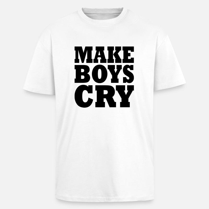 Make boys cry - Oversized Heavyweight Unisex T-Shirt - Weiß