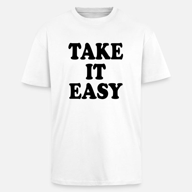 Take it easy - Oversized Heavyweight Unisex T-Shirt - Weiß