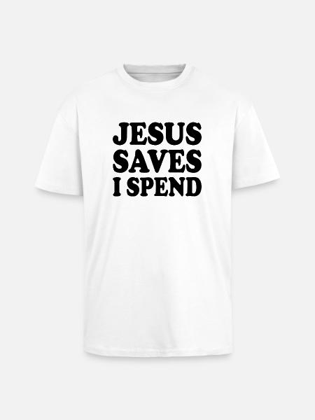 jesus saves i spend - Unisex Oversized Heavyweight T-shirt - white