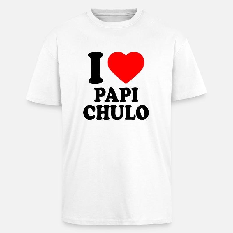 I love papi chulo - Oversized Heavyweight Unisex T-Shirt - Weiß