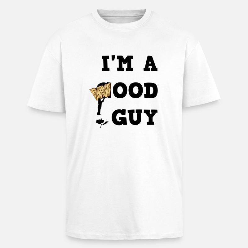 I'm a Wood Guy - Oversized Heavyweight Unisex T-Shirt - Weiß