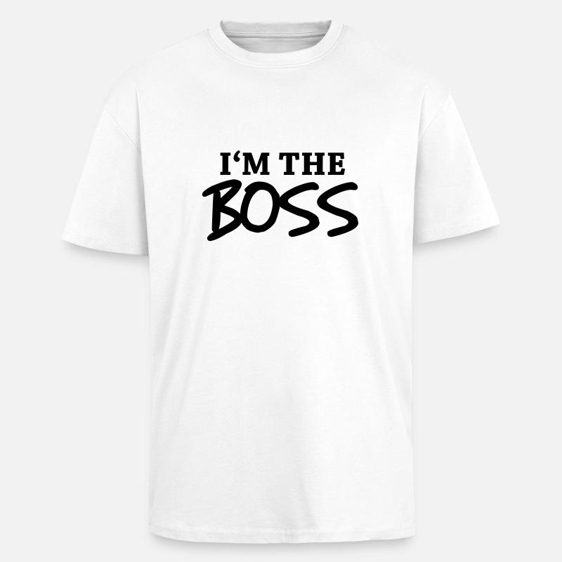 I'm the Boss - T-shirt unisexe oversize épais - blanc
