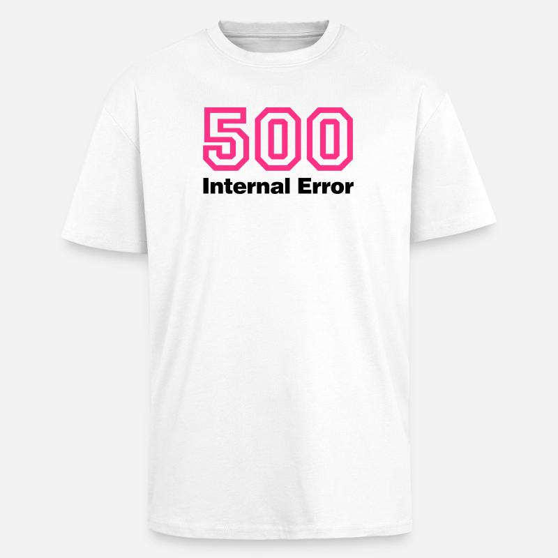 Error 500 Internal Error - Oversized Heavyweight Unisex T-Shirt - Weiß
