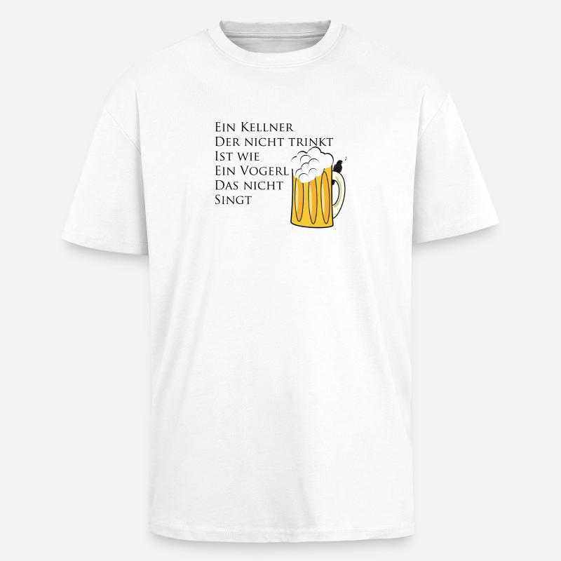 Kellner Trinkspruch - Oversized Heavyweight Unisex T-Shirt - Weiß
