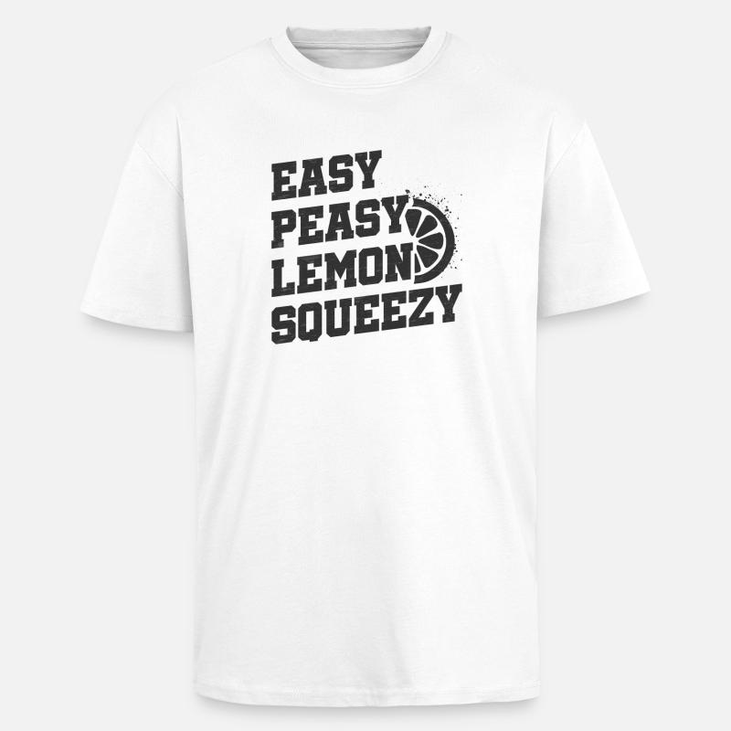 Easy peasy lemon squeezy - Oversized Heavyweight Unisex T-Shirt - Weiß
