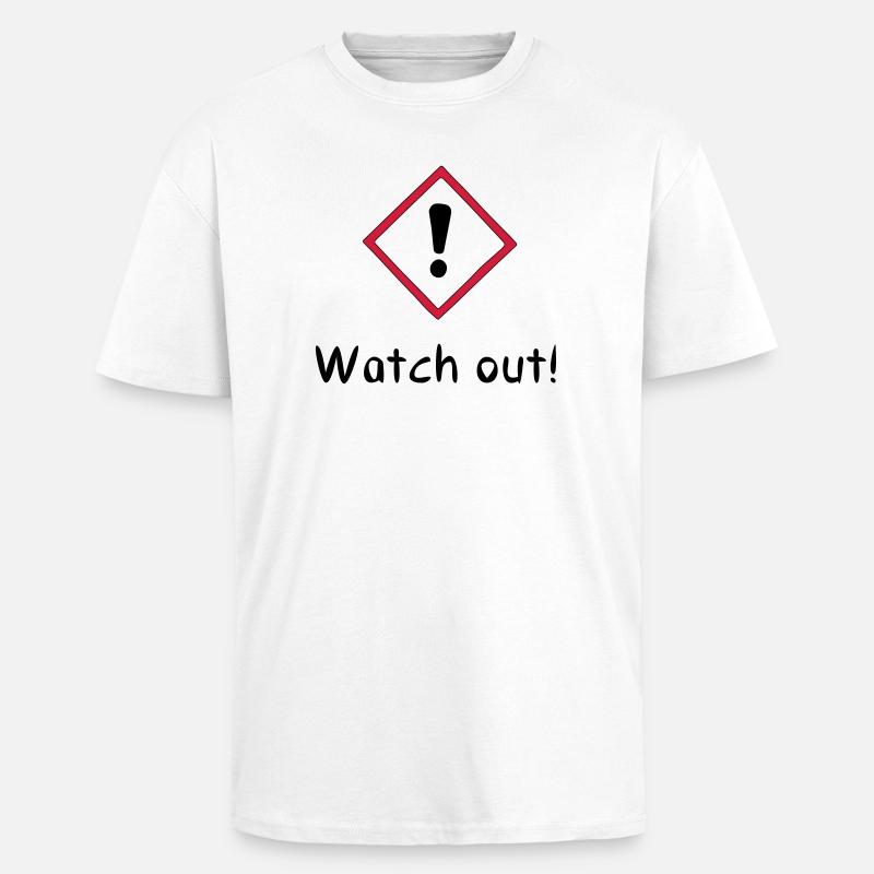 Watch out! - Oversized Heavyweight Unisex T-Shirt - Weiß