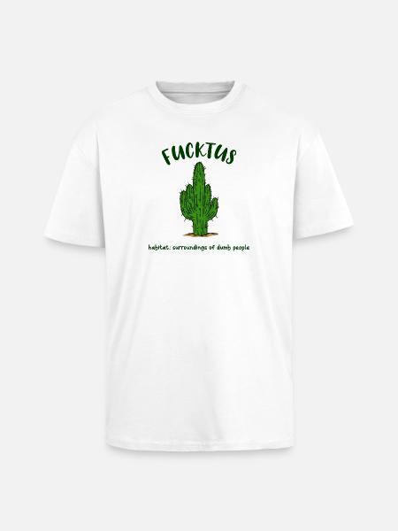Fucktus Cactus Stupido Stupido Umore divertente - T-shirt unisex oversize pesante - bianco