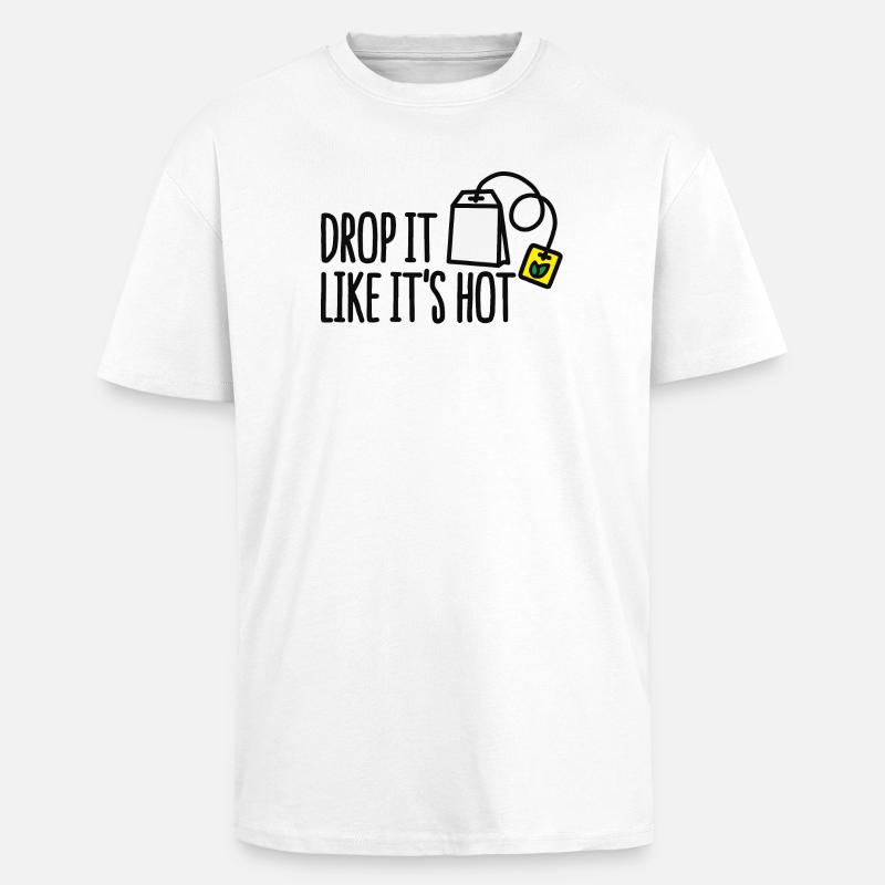 Drop it likes it's hot - Oversized Heavyweight Unisex T-Shirt - Weiß