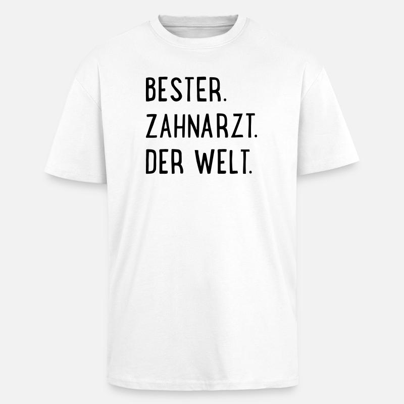 bester zahnarzt - Oversized Heavyweight Unisex T-Shirt - Weiß