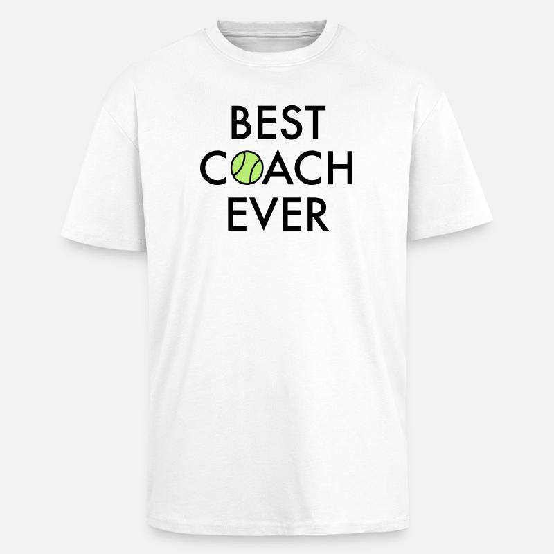 Best coach ever - Unisex Oversized Heavyweight T-shirt - white