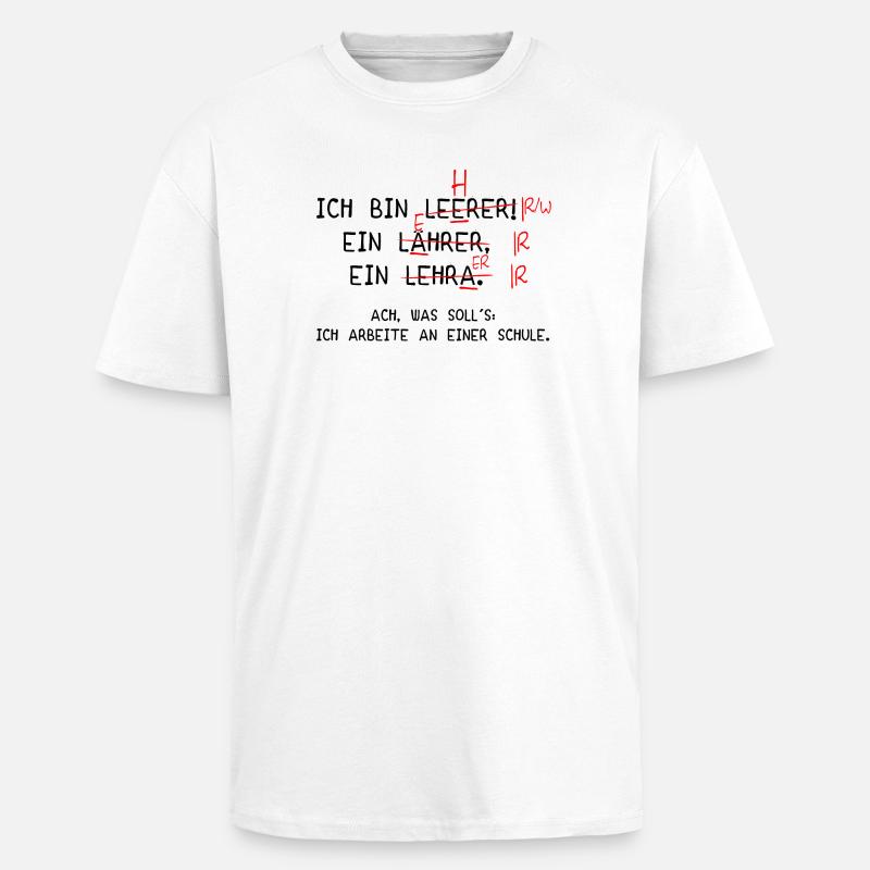 Ich bin Lehrer! (schwarz) - Oversized Heavyweight Unisex T-Shirt - Weiß