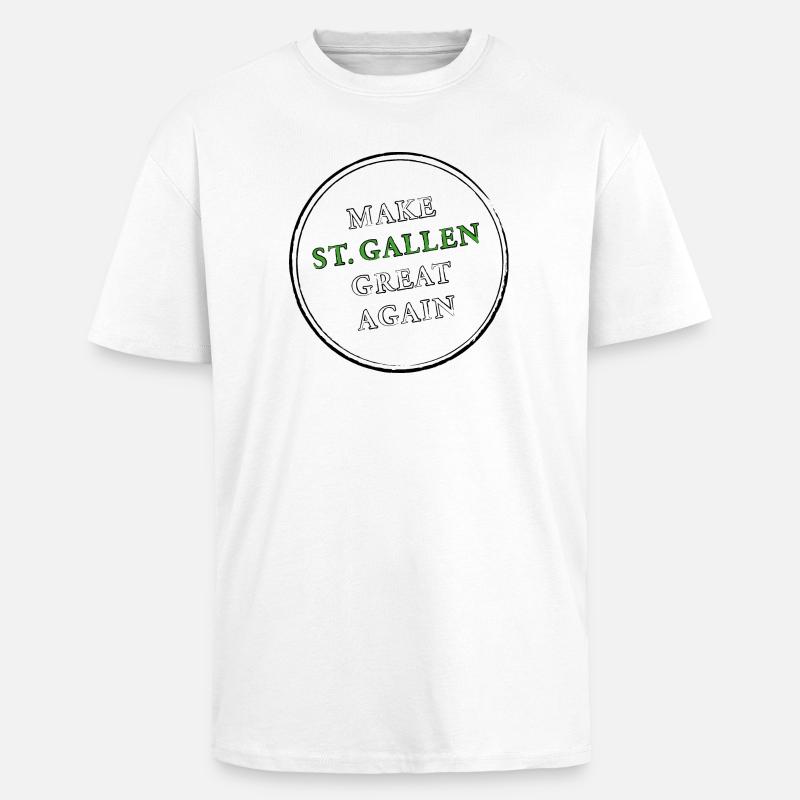 make ST GALLEN great again - Oversized Heavyweight Unisex T-Shirt - Weiß
