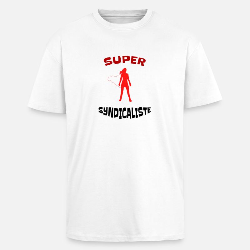 Super Gewerkschafter - Idee Geschenk gewerkschaftliche - Oversized Heavyweight Unisex T-Shirt - Weiß