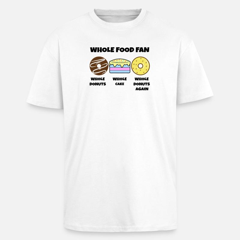 Donut Statement Sweets Cake Dessert - Unisex Oversized Heavyweight T-shirt - white
