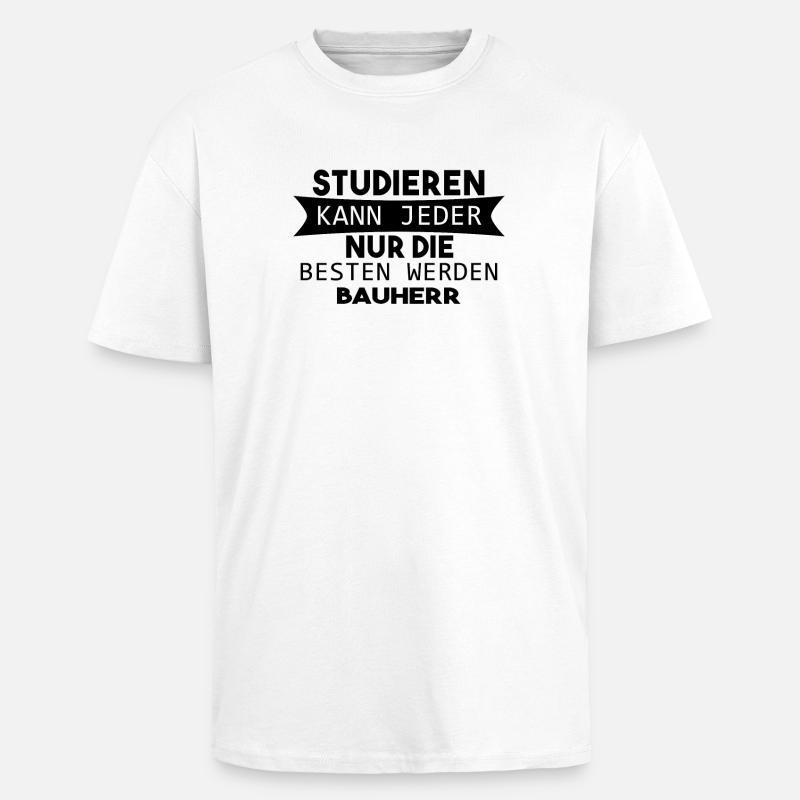 Bauherr Geschenk - Oversized Heavyweight Unisex T-Shirt - Weiß