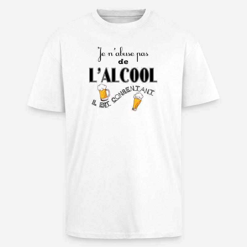 N'abuser pas de l'Alcool - T-shirt unisexe oversize épais - blanc