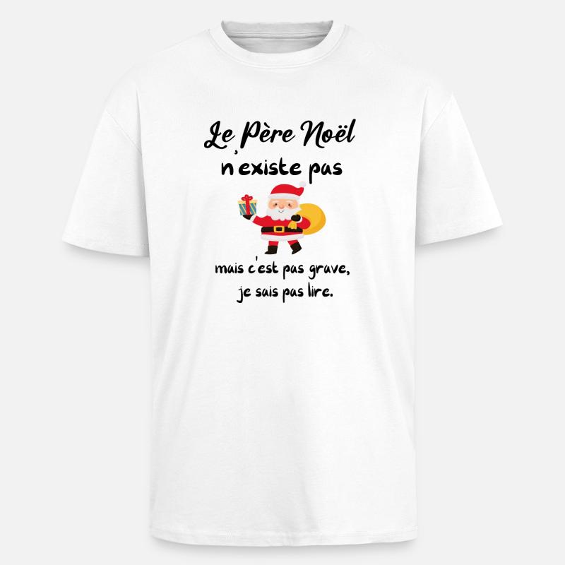 Der Weihnachtsmann existiert nicht - Oversized Heavyweight Unisex T-Shirt - Weiß