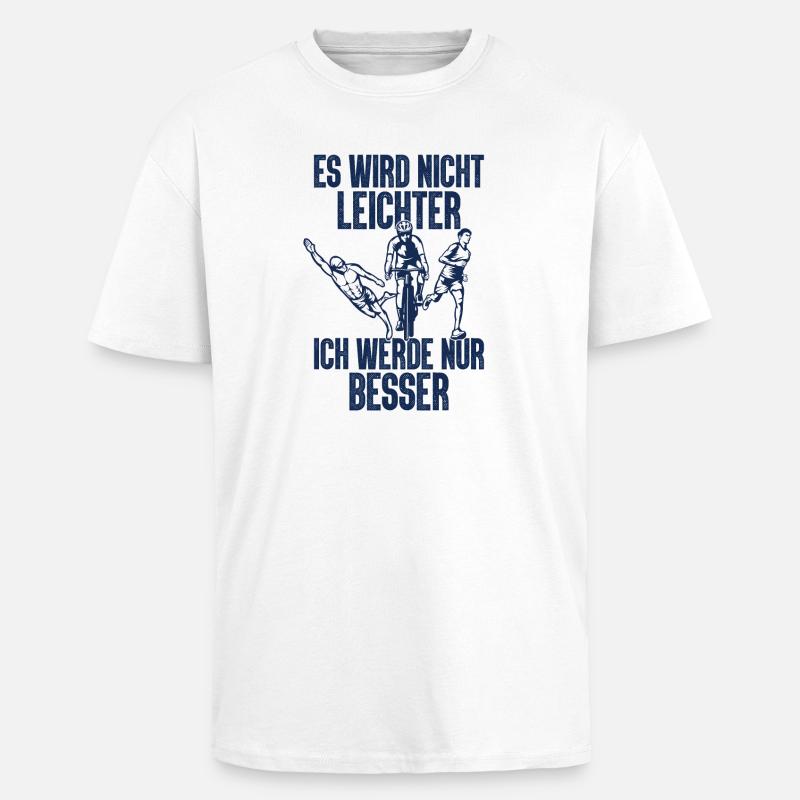 Es Wird Nicht Leichter Ich Triathlon - Oversized Heavyweight Unisex T-Shirt - Weiß