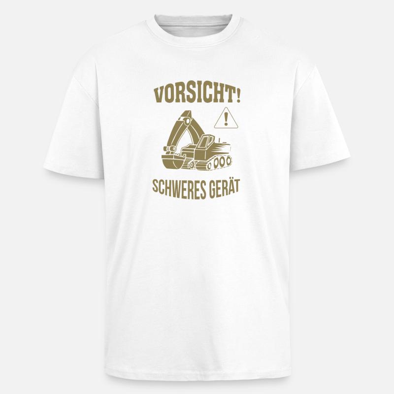 Bagger Baggerfahrer Baugeräteführer Schweres Gerät - Oversized Heavyweight Unisex T-Shirt - Weiß