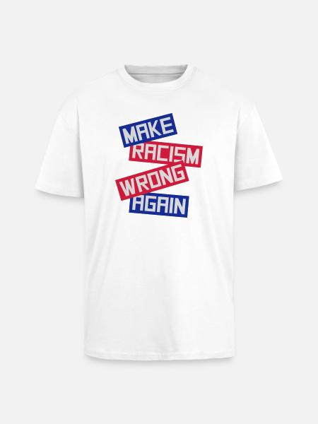 make racism wrong again - Unisex Oversized Heavyweight T-shirt - white