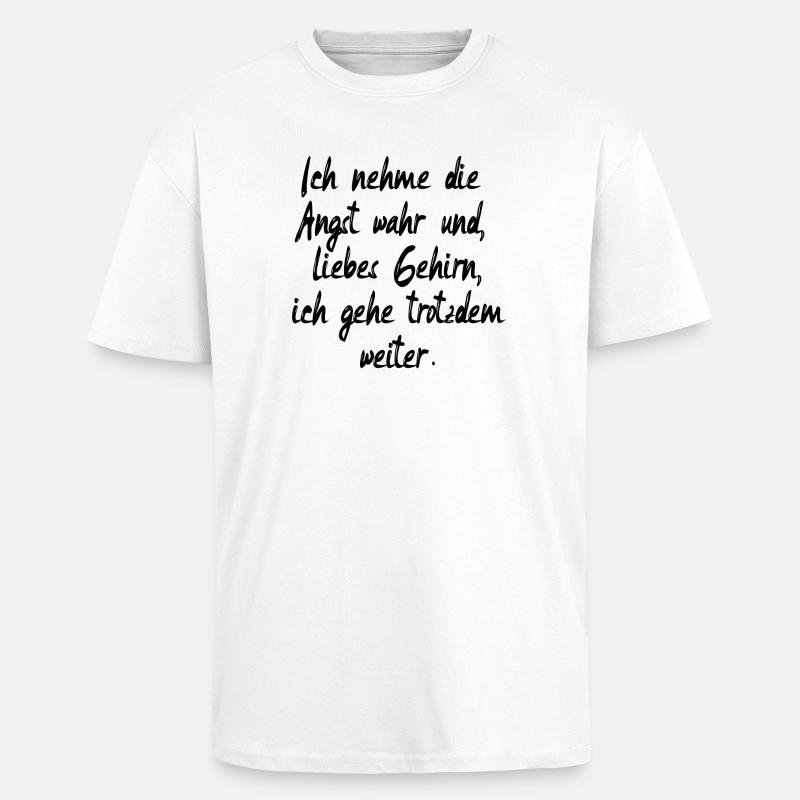 ÄNGSTE ÜBERWINDEN - MOTIVATION SPRÜCHE - Oversized Heavyweight Unisex T-Shirt - Weiß