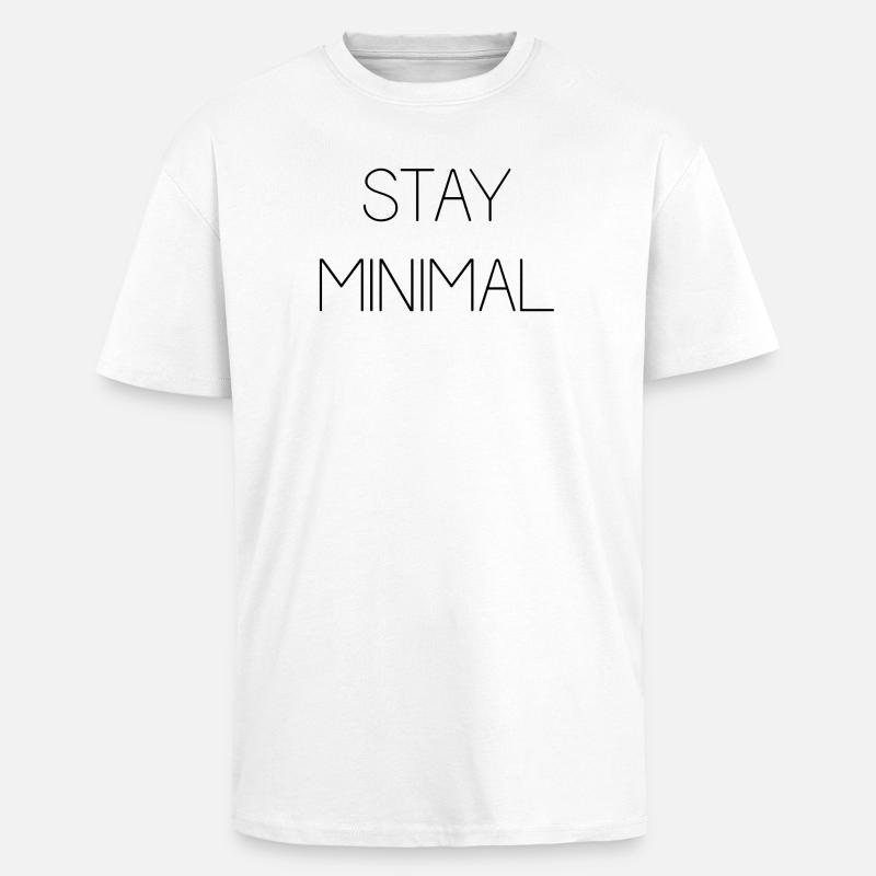 Bleiben Sie minimal - Oversized Heavyweight Unisex T-Shirt - Weiß