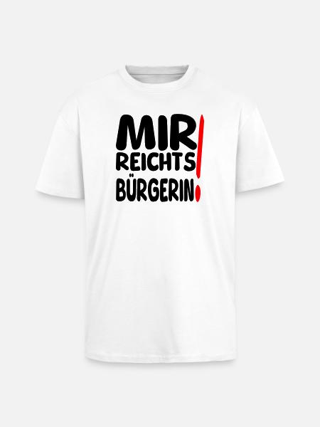 reicht mir Bürgerin - Oversized Heavyweight Unisex T-Shirt - Weiß