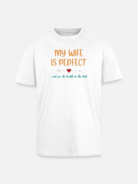 Meine Frau ist perfekt - Oversized Heavyweight Unisex T-Shirt - Weiß