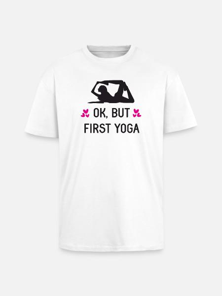 Ok, But First Yoga - Unisex Oversized Heavyweight T-shirt - white