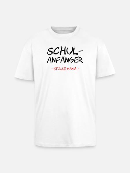 Schulanfänger. Stolze Mama - Oversized Heavyweight Unisex T-Shirt - Weiß